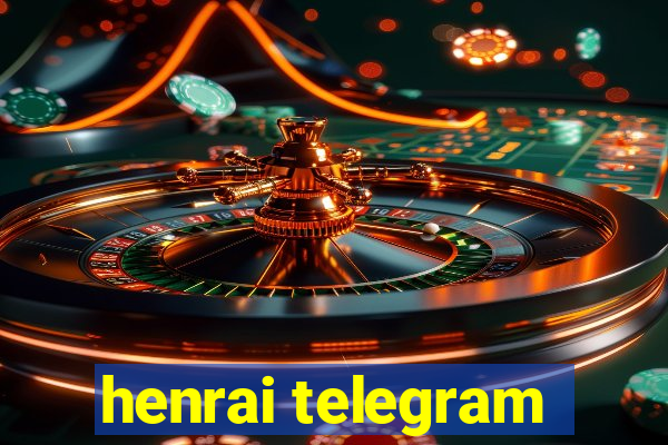 henrai telegram